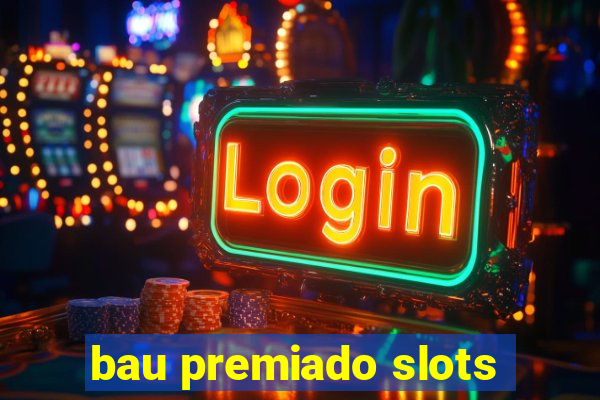 bau premiado slots